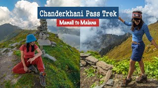 Chanderkhani Pass Trek to Malana Parvati Valley Via Manali [upl. by Baugh555]