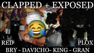 CLAPPED  EXPOSED❌KING  BRY  DAVICHO  RED  PLOX❌RIP EZZ PLAYERS [upl. by Latsirk]