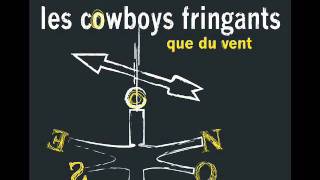 Que du vent  Les cowboys fringants  05 [upl. by Gyimah917]