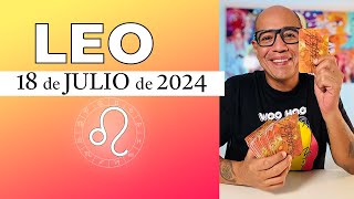 LEO  Horóscopo de hoy 18 de Julio 2024 [upl. by Annaiviv]