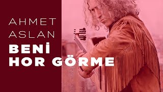 Ahmet Aslan  BENİ HOR GÖRME  2015 Concert Recording [upl. by Cheryl]