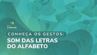 Som das letras do alfabeto  Método MultiGestos Letícia [upl. by Nylareg]