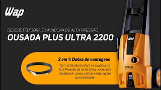 Lavadora de Alta Pressão e Desobstruidora WAP  Ousada Plus Ultra 2200 1500W 1750PSI [upl. by Hagood]