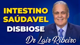 LAIR RIBEIRO  COMO TER INTESTINO SAUDÁVEL drlairribeiro disbiose [upl. by Enileoj]