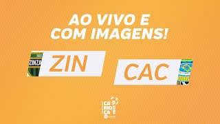 AO VIVO E COM IMAGENS ZINZANE x CAAC BRASIL [upl. by Mikal]