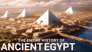 The ENTIRE History of Egypt  Ancient Civilizations Documentary [upl. by Inva]