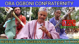 Oba Ogboni Confraternity Reveals how some Nigerian Pastors seek their help to develop their Churches [upl. by Avat]