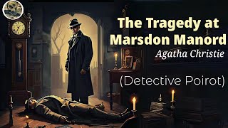 The Tragedy at Marsdon Manord  Agatha Christie  Audio Story  Detective Poirot  Sunday Suspense [upl. by Matthews466]