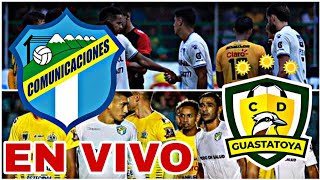 COMUNICACIONES 3 VS 0 GUASTATOYA EN VIVO HOY PARTIDO DE COMUNICACIONES VS GUASTATOYA JORNADA 15 [upl. by Raul490]