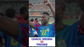 CHANCEL MBEMBA VS TANZANIE [upl. by Ingvar]