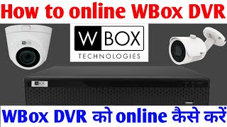 How to online WBox DVRNVR with Mobile Configuration  W Box VMS Pro H [upl. by Searby]