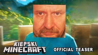 KIEPSKI MINECRAFT  Teaser [upl. by Lamraj115]