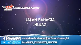 HIJJAZ  Jalan Bahagia  Karaoke MinusOne HD [upl. by Atikel173]