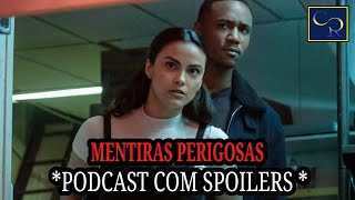 PODCAST  Análise  Mentiras Perigosas Netflix [upl. by Sitoeht]