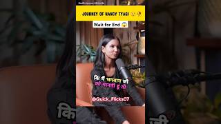 Nancy Tyagi Journey 🕊️🤗 shorts podcast youtubeshorts [upl. by Mohammad809]