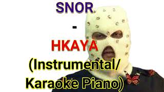 SNOR  HKAYA InstrumentalKaraoke Piano [upl. by Karil]