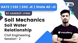 Soil Mechanics  Session 2  Soil Water Relationship  Civil Engineering  Sandeep Jyani [upl. by Arakahs]