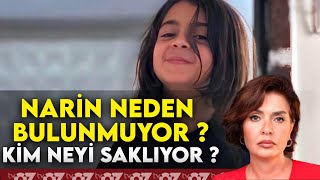 NARİN NEDEN BULUNMUYOR  KİM NEYİ SAKLIYOR [upl. by Oilalue]