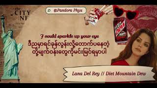 Lana Del Rey  Diet Mountain Dew Mmsub [upl. by Anahsed]