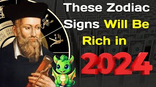 Nostradamus named the 4 Richest Zodiac Signs in 2024 [upl. by Atima86]