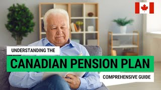 Understanding The Canadian Pension Plan  A Comprehensive Guide [upl. by Atorod946]