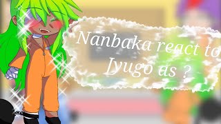 ● Nanbaka react to Jyugo as Yuu ○ Original [upl. by Barcroft]