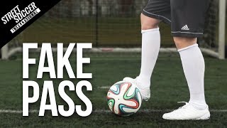 Learn The Fake Pass  Street Soccer International [upl. by Eremehc]