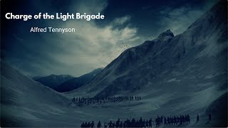 Charge of the Light Brigade  by Alfred Tennyson [upl. by Enej]