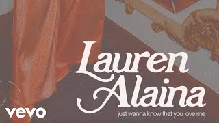 Lauren Alaina  Just Wanna Know That You Love Me Official Audio [upl. by Anitnerolf932]