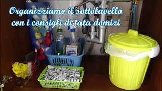 Organizziamo il sottolavello con i consigli di tata domizi [upl. by Drazze]