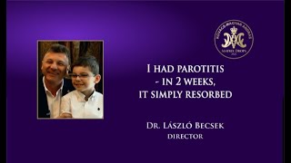 I had parotitis  In 2 weeks it simply resorbed  Dr László Becsek director [upl. by Acker]