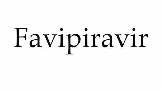 How to Pronounce Favipiravir [upl. by Ilyse]