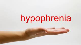 How to Pronounce hypophrenia  American English [upl. by Rabah222]