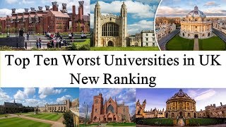 Top Ten WORST UNIVERSITIES in UK New Ranking  UK WORST UNIVERSITY RANKING [upl. by Ellga]