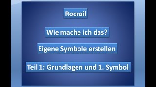 Rocrail eigene Symbole erstellen Teil 1 [upl. by Yekcir]