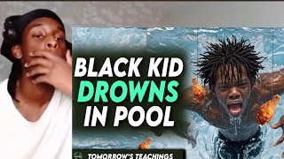 Tomorrows Teachings Black Kid Drowns In Pool You Won’t Believe It Reaction [upl. by Kandy863]