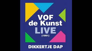 VOF de Kunst Live 1991 Dikkertje Dap [upl. by Barbi]