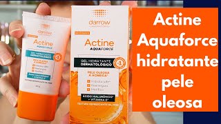 Actine Aquaforce hidratante pele oleosa Resenha [upl. by Enilekaj]