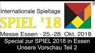 Special zur SPIEL 2018 in Essen  Vorschau Teil 2  Die Brettspieltester [upl. by Cynthea269]