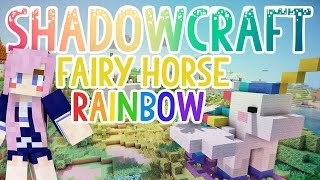 Fairy Horse Rainbow  Shadowcraft 20  Ep 35 [upl. by Bolger]