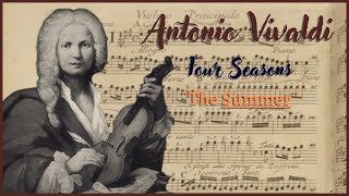 ANTONIO VIVALDI Le Quattro Stagioni L´estate  As Quatro Estações de Antonio Vivaldi ¨The Summer¨ [upl. by Siger]