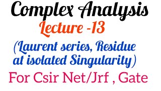 Complex AnalysisLaurent series expansion and Residue at Isolated Singularity Lec12 [upl. by Krause]