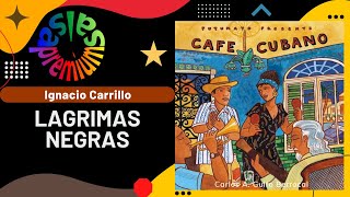 🔥LAGRIMAS NEGRAS por IGNACIO CARRILLO  Salsa Premium [upl. by Goodman]