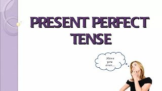 SIMPLE PRESENT PERFECT TENSE [upl. by Aicina]