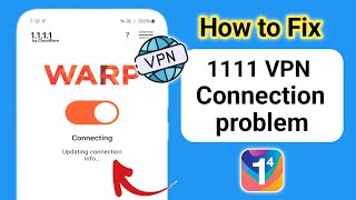 Fix 1111 vpn problem 2024  How to fix 1111 vpn connection problem  1111 vpn not connecting [upl. by Atiekan]