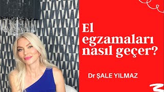 EL EGZAMASI NASIL GEÇER  EL EGZAMASI İÇİN KESİN ÇÖZÜM Dr ŞALE YILMAZ [upl. by Aivatnuhs]