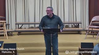 Living Hope Church  Watseka Live Stream [upl. by Bonilla]