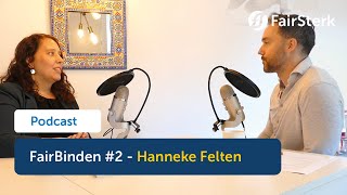 Podcast FairBinden 2  over VOOROORDELEN en OBJECTIEF werven en selecteren met HANNEKE FELTEN [upl. by Edmead52]