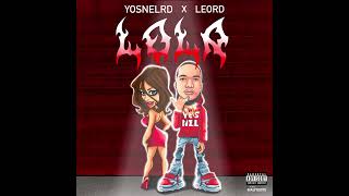 Yosnelrd  Lola  Audio Oficial Prod Leo RD [upl. by Cardwell985]