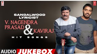 Sandalwood Lyricist V Nagendra Prasad amp Kaviraj Hit Songs Jukebox V Nagendra Prasad amp Kaviraj Hits [upl. by Opaline]